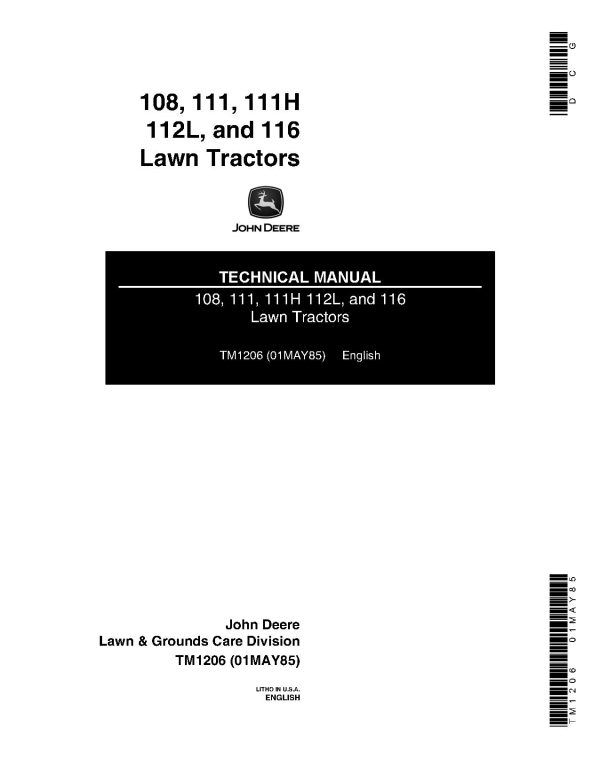 John Deere 106 111 111H 112L 116 116H Lawn Tractors Technical Manual TM1206 (1) John Deere 106 111 111H 112L 116 116H Lawn Tractors Technical Manual Tm1206 (1)