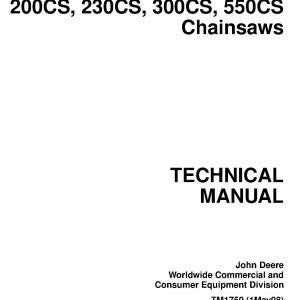 John Deere 200CS 230CS 300CS 550CS Chainsaws Technical Manual TM1750 (1)