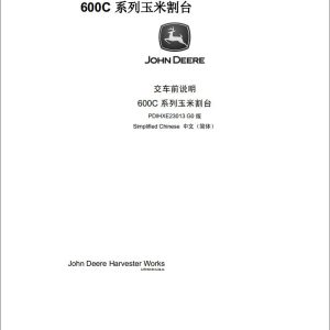 John Deere Corn Header 600C Series Predelivery Manual PDIHXE23013 ZH (1)