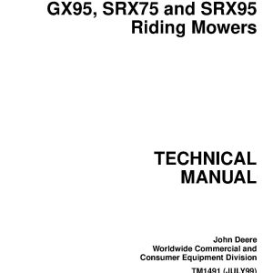 John Deere GX70 GX75 GX85 GX95 SRX75 SRX95 SX85 Riding Mowers Technical Manual TM1491 (1)