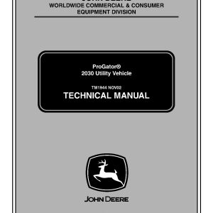 John Deere ProGator 2020 2030 Utility Vehicles Technical Manual TM1944 (1)