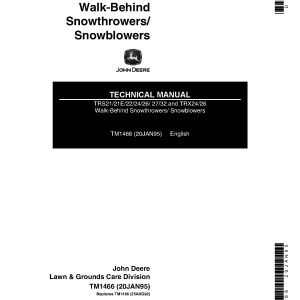 John Deere TRS21 TRS21E TRS22 TRS24 TRS26 TRS27 TRS32 TRX24 TRX26 Walk Behind Snowblowers Technical Manual TM1466 (1)