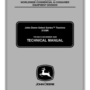 John Deere X130R Select Series Lawn Tractors Technical Manual TM109219 (1)