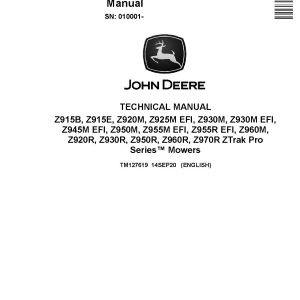 John Deere Z Trak Pro Z915B E Z920M R Z925M EFI Z930M R EFI Z945M EFI Z950M R Z955M R EFI Z960M R Z970R Zero Turn Mowers Technical Manual TM127619 (1)