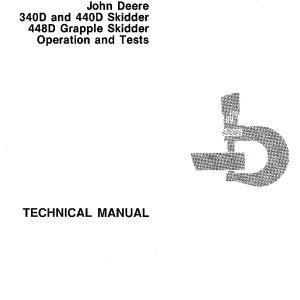 John Deere 340D 440D 448D Skidders Operation Test Manual TM1436 (1)