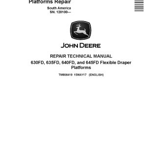 John Deere 630FD 635FD 640FD 645FD Flexible Draper Platforms Repair Manual TM806419 (1)