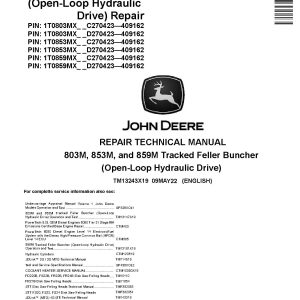 John Deere 803M 853M 859M Open Loop Hydraulic Drive Tracked Feller Bunchers Repair Manual TM13243X19 (1)