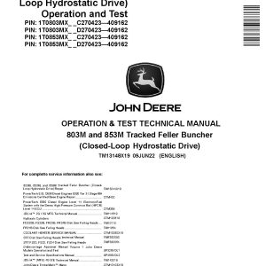 John Deere 803M 853M Closed Loop Hydrostatic Drive Tracked Feller Bunchers Operation Test Manual TM13148X19 (1)