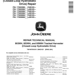 John Deere 803MH 853MH 859MH Closed Loop Hydrostatic Drive Tracked Harvesters Repair Manual TM14579X019 (1)