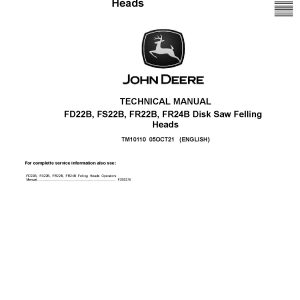 John Deere FD22B FR22B FR24B FS22B Disk Saw Felling Heads Technical Manual TM10110 (1)