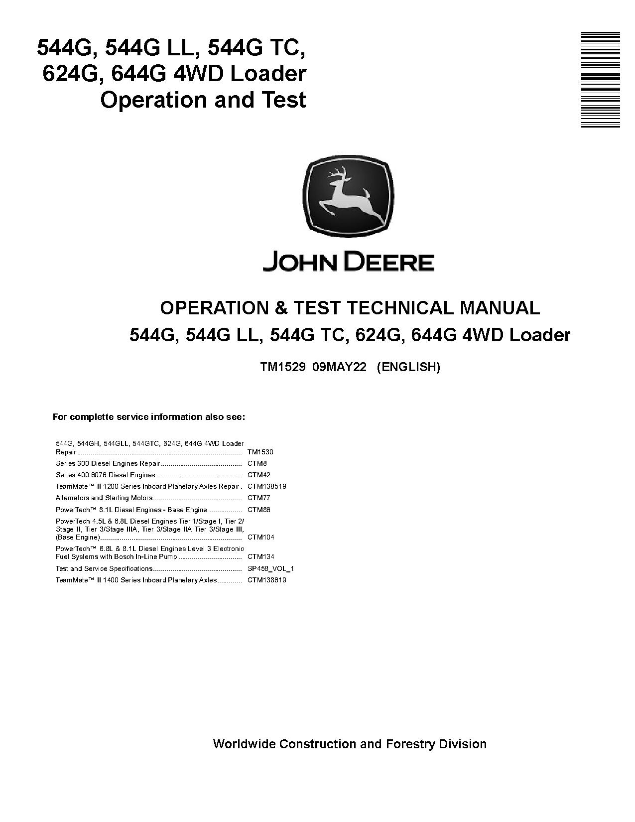 John Deere 544G 624G 644G 4WD Loaders 544G LL Log Loaders 544G TC Tool Cariers Operation Test Manual TM1529 (1)