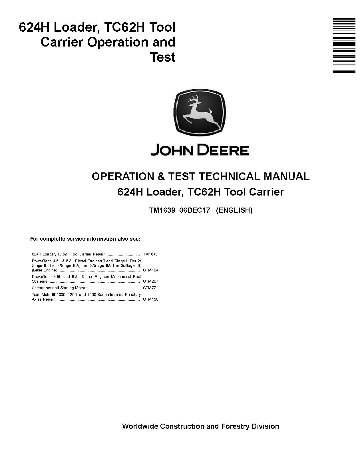 John Deere 624H 4WD Loaders TC62H Tool Cariers Operation Test Manual TM1639 (1)