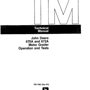 John Deere 670A 672A Motor Graders Operation Test Manual TM1188op (1)