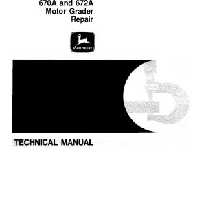 John Deere 670A 672A Motor Graders Repair Manual TM1188re (1)