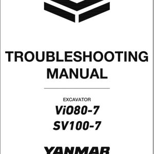Yanmar Excavator ViO80 7 SV100 7 Troubleshooting Manual 0BKB3 EN0420 1