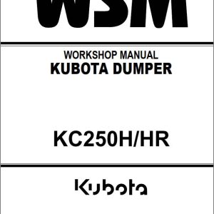 Kubota Dumper KC250H KC250HR Workshop Manual 97899 61750 1