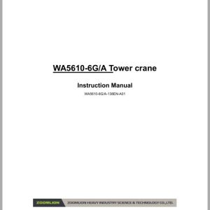 Zoomlion Tower Crane WA5610-6G WA5610-6A Instruction Manual Zoomlion Tower Crane Wa5610 6G Wa5610 6A Instruction Manual 1